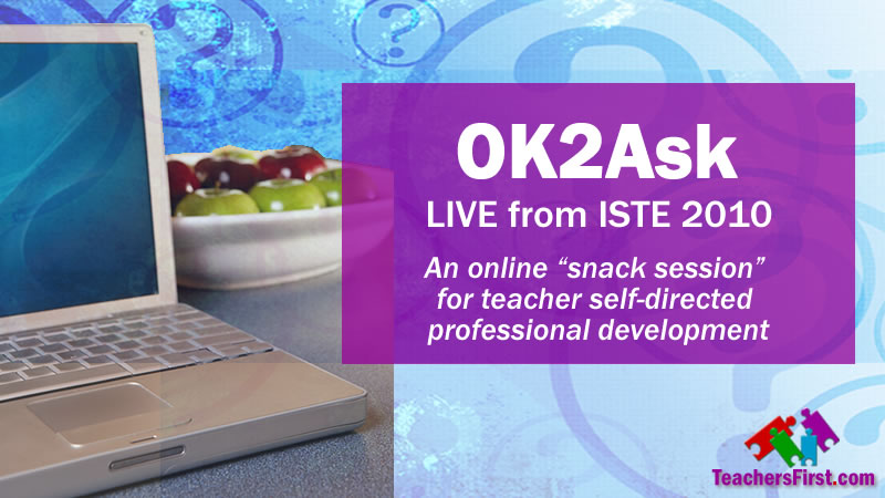 OK2ASk™ live from ISTE 2010